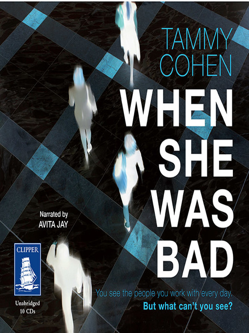 Title details for When She Was Bad by Tammy Cohen - Available